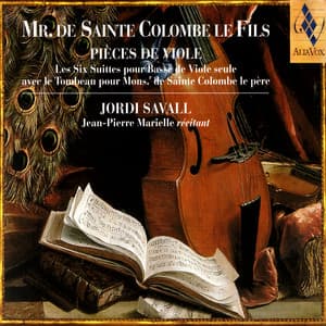 Mr. De Sainte Colombe Le Fils - Pièces De Viole - Monsieur de Sainte-Colombe