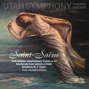 Saint-Saëns: Organ Symphony ; La foi etc. - Camille Saint-Saëns