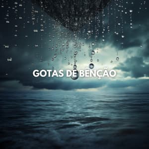 Gotas de Bênção - Trovoadas