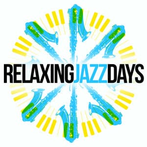 Relaxing Jazz Days - Jazz for A Rainy Day