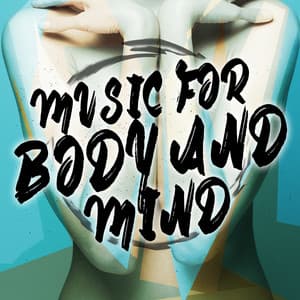Music for Body and Mind - Healing Therapy Music