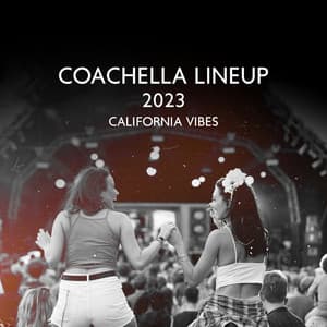 Coachella Lineup 2023 – California Vibes - Cool International Events