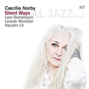 Silent Ways - Cæcilie Norby