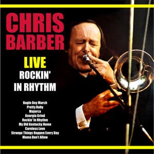 Live Rockin' in Rhythm - Chris Barber
