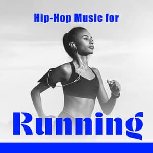 Hip-Hop Music for Running: Sounds for Bod Energy - Running Music Academy
