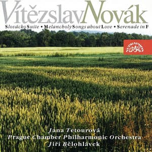 Novák: Slovak Suite, Melancholy Songs about Love - Vítězslav Novák