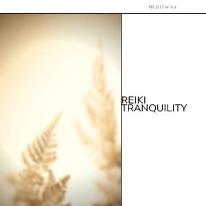 Reiki Tranquility: Soothing Spiritual Sounds - Meditway