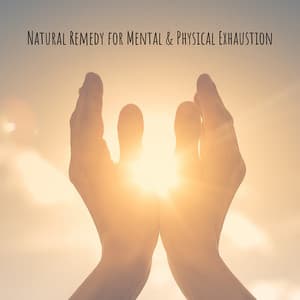 Natural Remedy for Mental & Physical Exhaustion. Healing Music - Natural New Age Maker!
