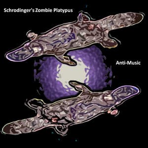 Schrodinger's Zombie Platypus - wave–particle duality