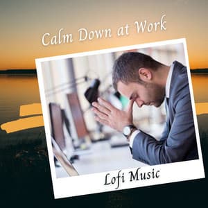 Lofi Music: Calm Down at Work - Sleep Music