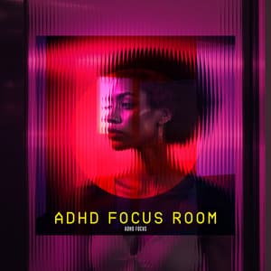 ADHD Focus Room - ADHD Focus