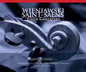 Wieniawski - Saint-Saens: Violin Concertos - Vadim Brodski