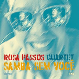 Samba Sem Você - Rosa Passos