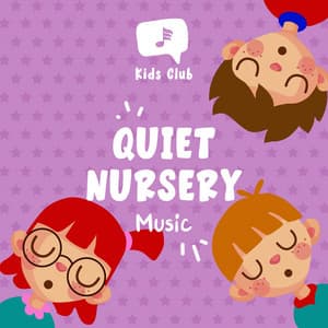 Quiet Nursery Music - Nursery Rhymes & Kids Songs