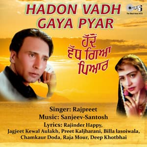 Hadon Vadh Gaya Pyar - Sanjeev Santosh