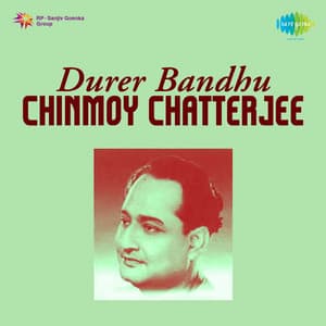 Durer Bandhu - Chinmoy Chatterjee