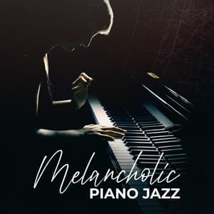 Melancholic Piano Jazz: Soulful Instrumentals - Background Instrumental Music Collective