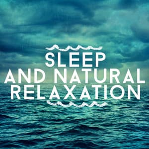 Sleep and Natural Relaxation - Sounds of Nature for Deep Sleep and Relaxation