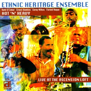 Hot 'N' Heavy - Ethnic Heritage Ensemble