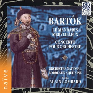 Bartók: The Miraculous Mandarin - Concerto for Orchestra - Béla Bartók