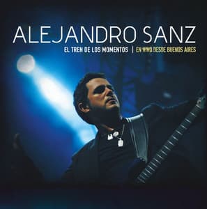 El tren de los momentos - En vivo desde Buenos Aires - Alejandro Sanz