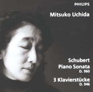 Schubert: Piano Sonata D. 960; 3 Klavierstücke D. 946 - Franz Schubert