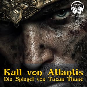 Kull von Atlantis - Die Spiegel von Tuzun Thune - Der Vorleser