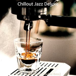 Music for Relaxing - Chillout Jazz Deluxe