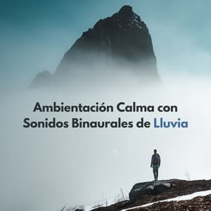 Ambientación Calma Con Sonidos Binaurales De Lluvia - Serenidad y Armonía