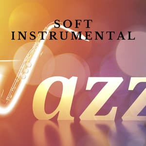 Soft Instrumental Jazz Music - Lounge & Jazz