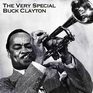 The Very Special Buck Clayton - Buck Clayton