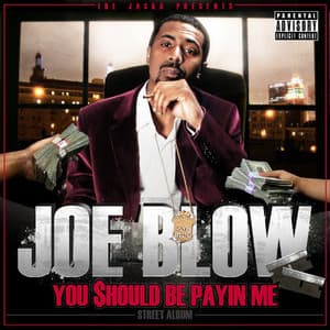 The Jacka Presents: You Should Be Payin Me - Joe Blow