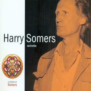 Somers, H.: Serinette - Harry Somers