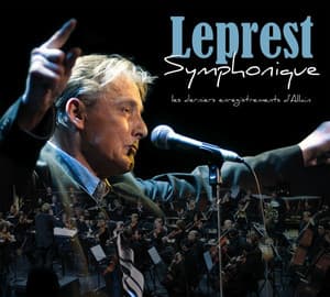 Leprest Symphonique: Les derniers enregistrements d'Allain - Allain Leprest