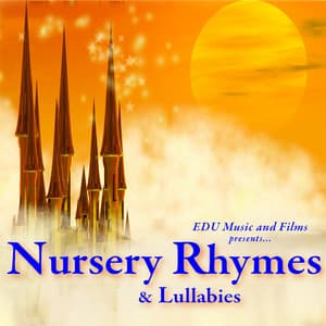 Nursery Rhymes and Lullabies - Nursery Rhymes and Lullabies