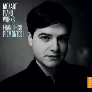 Mozart: Piano Works - Wolfgang Amadeus Mozart