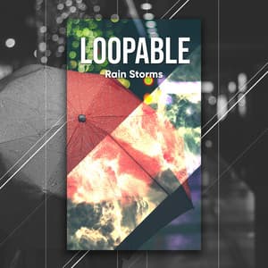 #18 Loopable Rain Storms for Yoga and Meditation - Nature Sounds for Relaxation and Sleep