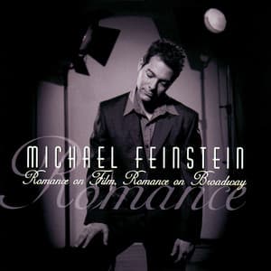 Romance On Film, Romance On Broadway - Michael Feinstein