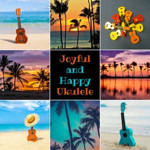 Joyful and Happy Ukulele - Tropical Family Gatherings, Hawaiian Party on the Beige Sand - Hawaii Soothing Waves