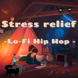 Stress relief-Lo -Fi Hip Hop - - LO-FI CHILL