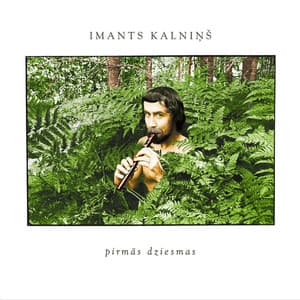 Pirmās dziesmas - Imants Kalniņš