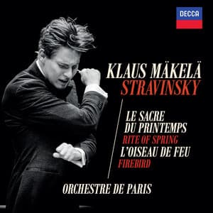 Stravinsky: The Rite of Spring & The Firebird - Igor Stravinsky