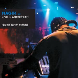 Magik Six - Tiësto