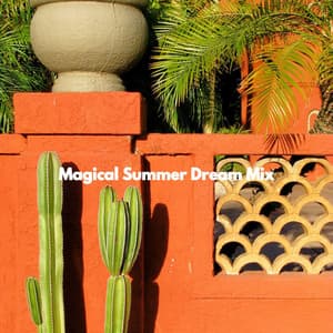 Magical Summer Dream Mix - Jazz BGM for Concentration