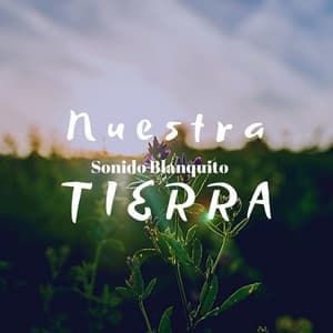 Nuestra Tierra - Sonido Blanquito