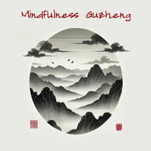 Mindfulness Guzheng: Chinese Melodies for Meditation and Sleep - Jeong Jin Ting