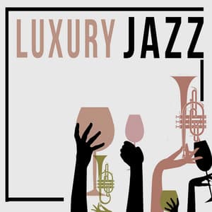 Luxury Jazz - Luxury Lounge Cafe Allstars