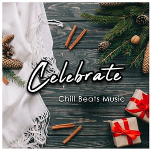 Celebrate Chill Beats Music - Chillout Lounge