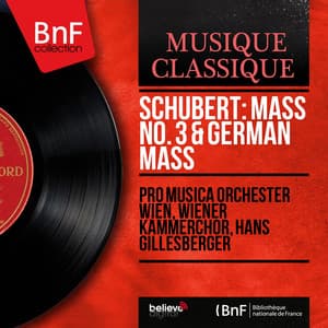 Schubert: Mass No. 3 & German Mass - Franz Schubert