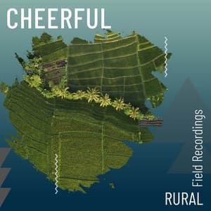 Cheerful Rural Field Recordings - Driftwave